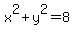 x%5E2%2By%5E2=8