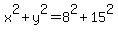 x%5E2%2By%5E2=8%5E2%2B15%5E2