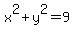x%5E2%2By%5E2=9