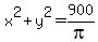 x%5E2%2By%5E2=900%2Fpi