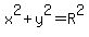 x%5E2%2By%5E2=R%5E2