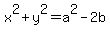 x%5E2%2By%5E2=a%5E2-2b