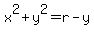 x%5E2%2By%5E2=r-y