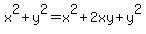 x%5E2%2By%5E2=x%5E2%2B2xy%2By%5E2