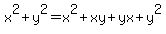 \"x%5E2%2By%5E2=x%5E2%2Bxy%2Byx%2By%5E2\"