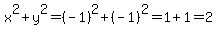 x%5E2%2By%5E2+=+%28-1%29%5E2%2B%28-1%29%5E2+=+1%2B1+=+2+