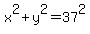 x%5E2%2By%5E2+=+37%5E2