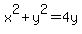 x%5E2%2By%5E2+=+4y+