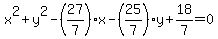 x%5E2%2By%5E2-%2827%2F7%29x-%2825%2F7%29y+%2B18%2F7=0
