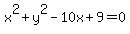 x%5E2%2By%5E2-10x%2B9=0
