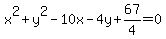 x%5E2%2By%5E2-10x-4y%2B67%2F4=0