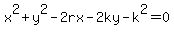 x%5E2%2By%5E2-2rx-2ky-k%5E2=0