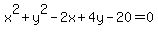 x%5E2%2By%5E2-2x%2B4y-20=0