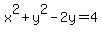 x%5E2%2By%5E2-2y=4