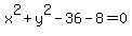 x%5E2%2By%5E2-36-8=0