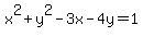 x%5E2%2By%5E2-3x-4y=1