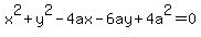 x%5E2%2By%5E2-4ax-6ay%2B4a%5E2=0