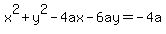 x%5E2%2By%5E2-4ax-6ay=-4a