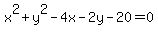 x%5E2%2By%5E2-4x-2y-20=0