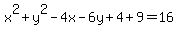 x%5E2%2By%5E2-4x-6y%2B4%2B9=16