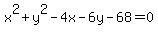 x%5E2%2By%5E2-4x-6y-68=0
