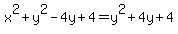 x%5E2%2By%5E2-4y%2B4=y%5E2%2B4y%2B4