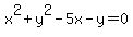 x%5E2%2By%5E2-5x-y+=+0