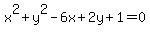 x%5E2%2By%5E2-6x%2B2y%2B1=0