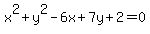 x%5E2%2By%5E2-6x%2B7y%2B2=0