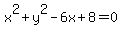 x%5E2%2By%5E2-6x%2B8=0