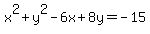 x%5E2%2By%5E2-6x%2B8y=-15