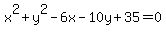 x%5E2%2By%5E2-6x-10y+%2B35=0