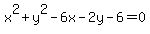 x%5E2%2By%5E2-6x-2y-6=0