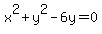 x%5E2%2By%5E2-6y=0