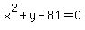 x%5E2%2By-81=0
