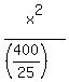 x%5E2%2F%28%28400%2F25%29%29