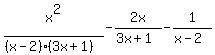 x%5E2%2F%28%28x-2%29%283x%2B1%29%29-2x%2F%283x%2B1%29+-1%2F%28x-2%29