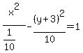 x%5E2%2F%281%2F10%29-%28y%2B3%29%5E2%2F10=1
