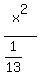 x%5E2%2F%281%2F13%29