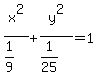 x%5E2%2F%281%2F9%29%2By%5E2%2F%281%2F25%29=1