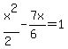x%5E2%2F%282%29-7x%2F%286%29=1