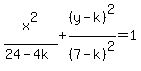 x%5E2%2F%2824-4k%29%2B%28y-k%29%5E2%2F%287-k%29%5E2=1