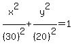 x%5E2%2F%2830%29%5E2%2By%5E2%2F%2820%29%5E2=1+