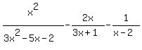 x%5E2%2F%283x%5E2-5x-2%29-2x%2F%283x%2B1%29+-1%2F%28x-2%29