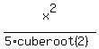x%5E2%2F%285%2Acuberoot%282%29%29