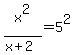 x%5E2%2F%28x%2B2%29+=+5%5E2+