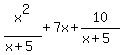 x%5E2%2F%28x%2B5%29%2B7x%2B10%2F%28x%2B5%29
