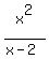 x%5E2%2F%28x-2%29