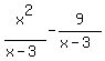 x%5E2%2F%28x-3%29-9%2F%28x-3%29