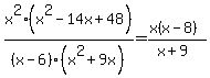 x%5E2%2F%28x-6%29%2A%28x%5E2-14x%2B48%29%2F%28x%5E2%2B9x%29=%28x%28x-8%29%29%2F%28x%2B9%29